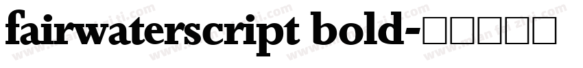 fairwaterscript bold字体转换